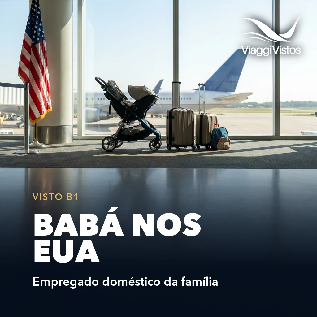 Visto B1 para babá e empregado doméstico que acompanha a família