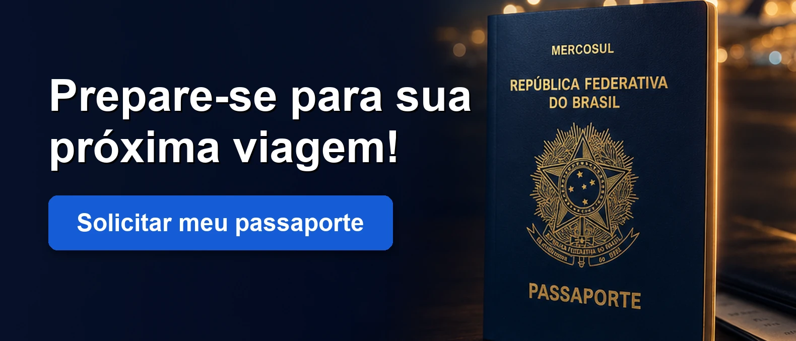 Solicitar meu passaporte com a Viaggi Vistos Banner escuro com o passaporte brasileiro em destaque, a chamada Prepare-se para sua próxima viagem e o botão Solicitar meu passaporte