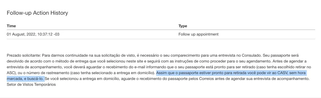 Aviso de convocação no histórico da conta de agendamento Histórico da conta de agendamento com o aviso Follow up appointment, que convoca o solicitante para entrevista no consulado e explica como o passaporte será devolvido