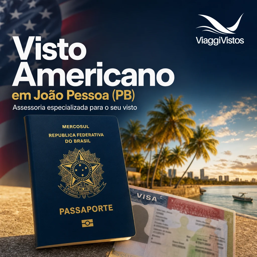 Visto Americano em João Pessoa (PB): Como Tirar em 2026
