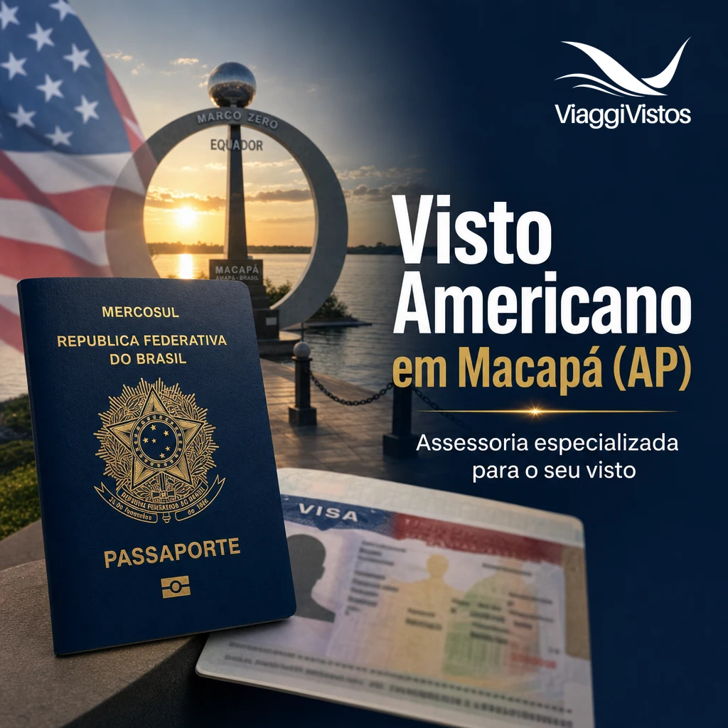 Visto Americano em Macapá (AP): Como Tirar em 2026
